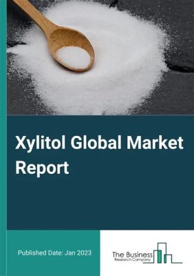 Xylitol: Een Zoetstof Met Toepassingen in Diverse Industrieën?